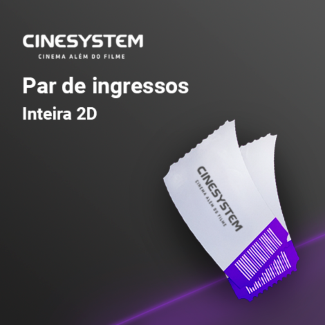 Combo Cinesystem | Par de Ingressos