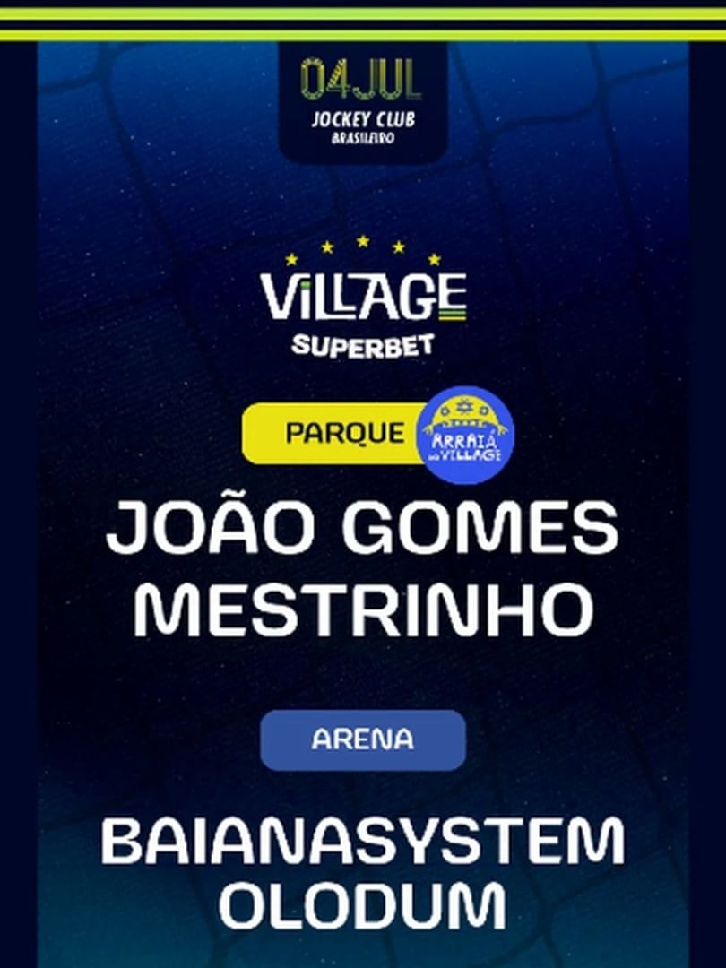 EL | Village 2026 : João Gomes e Mestrinho (Parque) e BaianaSystem e Olodum (Arena)