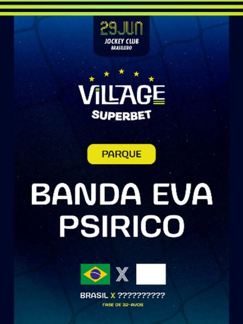 EL | Village 2026 : BRA x ?? : Banda Eva e Psirico